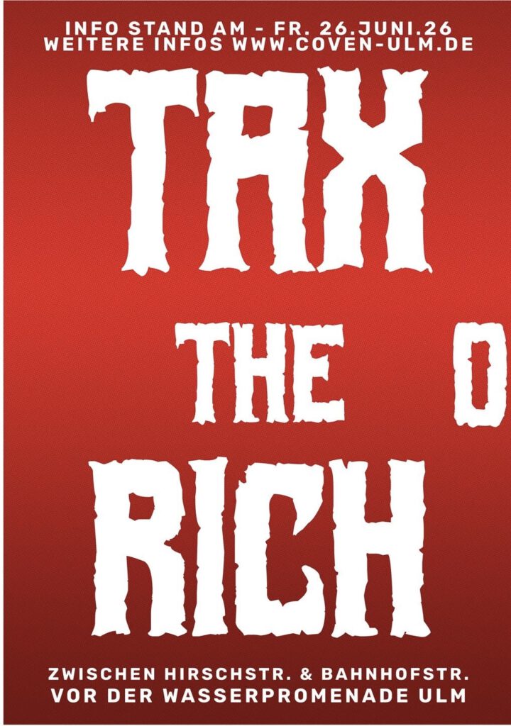 Roter Flyer mit weißer schrift die zu einem Inostand am Fr.26.06.2026 einlädt. in der Ulmer Innenstadt zu dem motto TAX the RICH